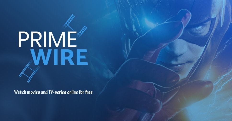 Prime wire – the best site for online movies and live streaming