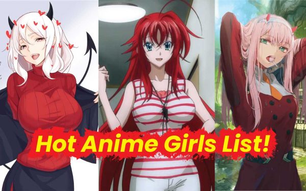 Top 30 Hot Anime girls that are so sexy anime girls